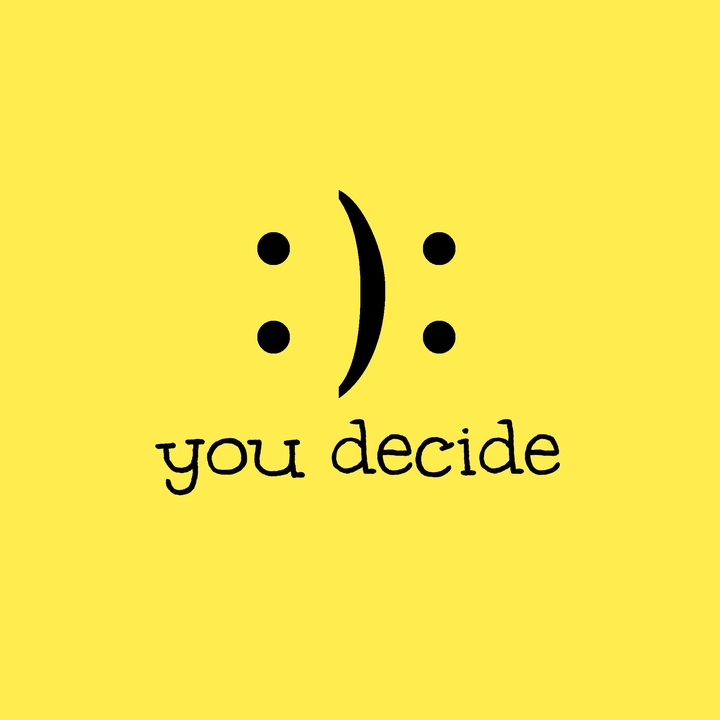 You decide