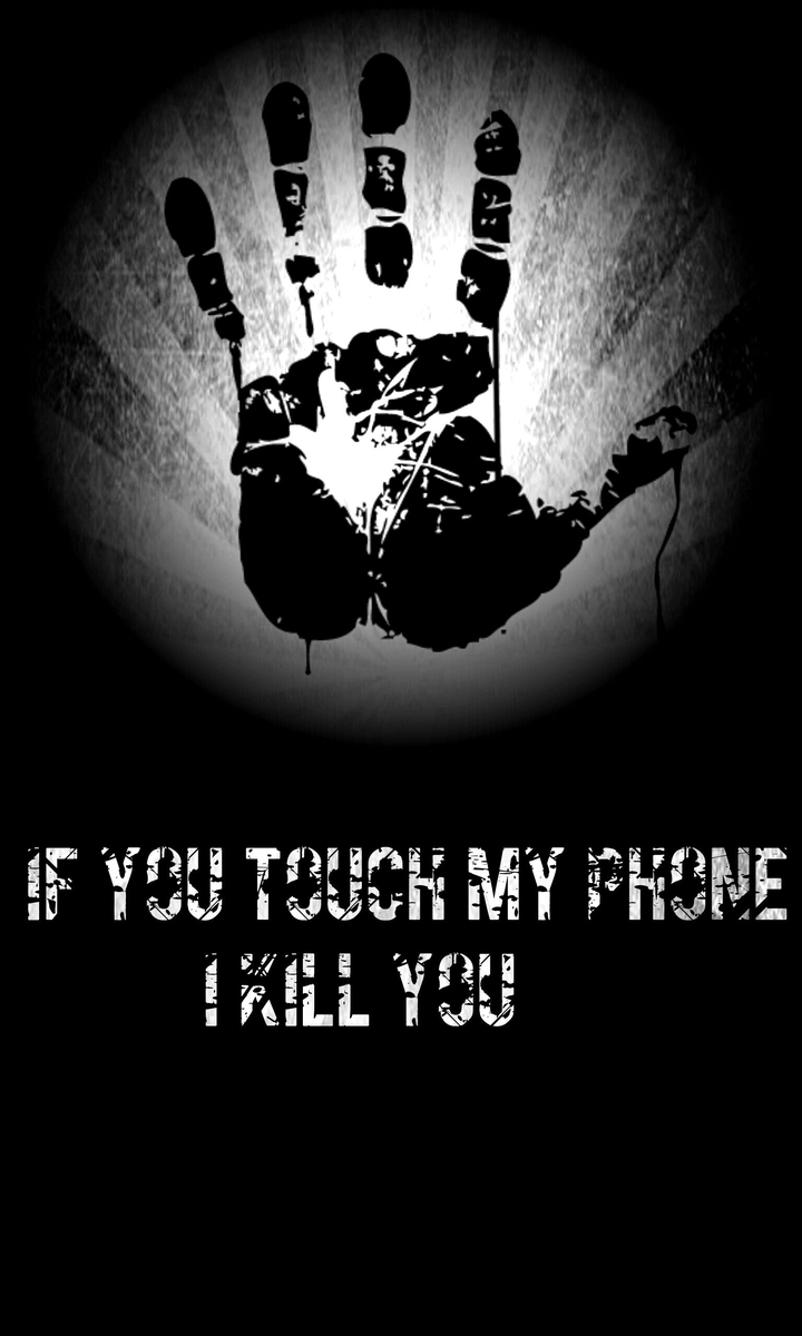 Don't touch my phone 