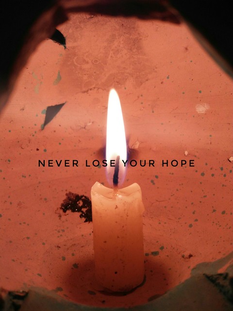 NEVER LOSE YOUR HOPE