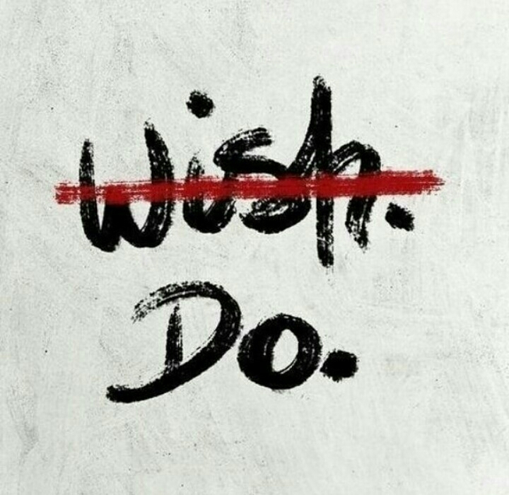 don't wish it do it
