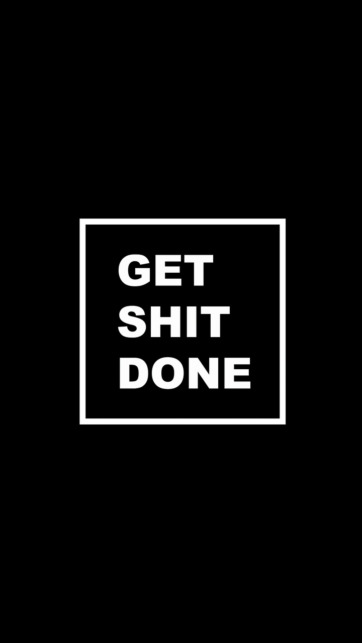 GET SHIT DONE