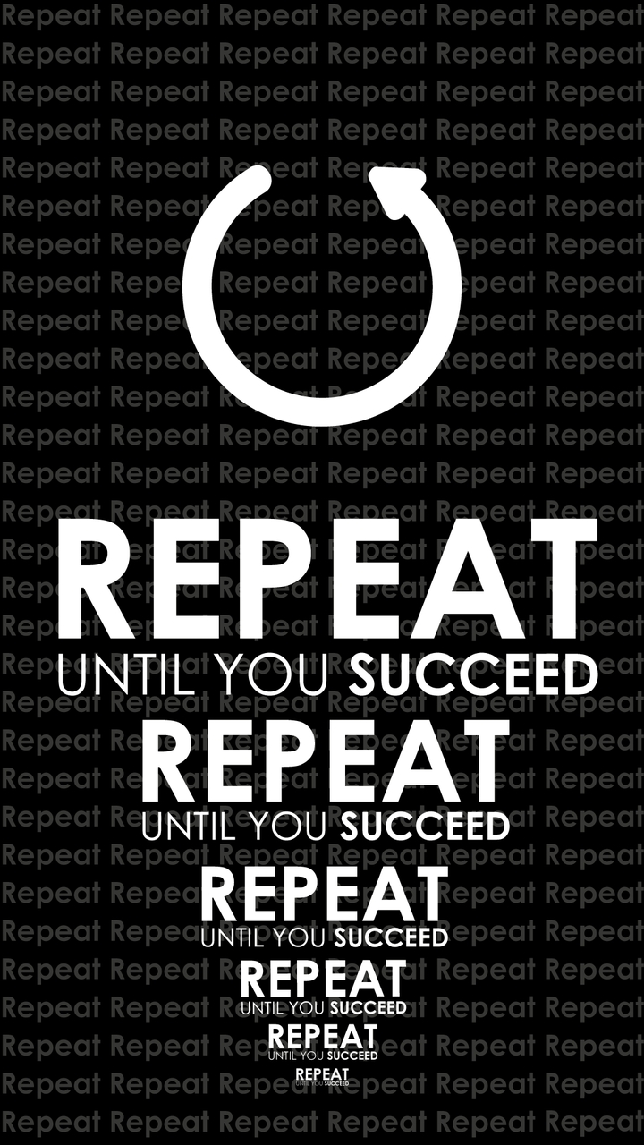 repeat until you get success