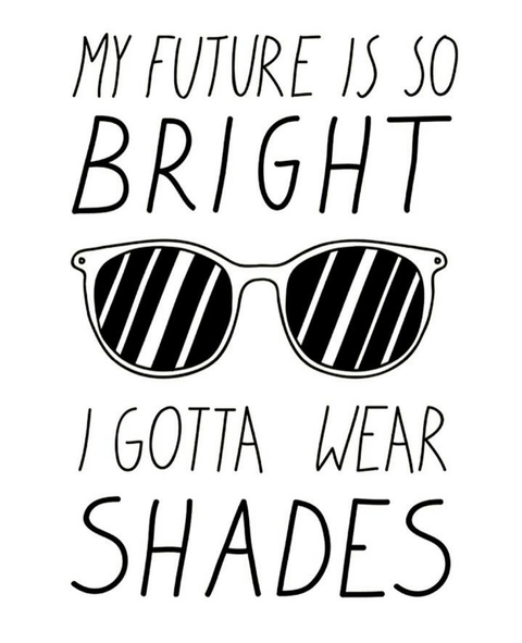 My bright future!