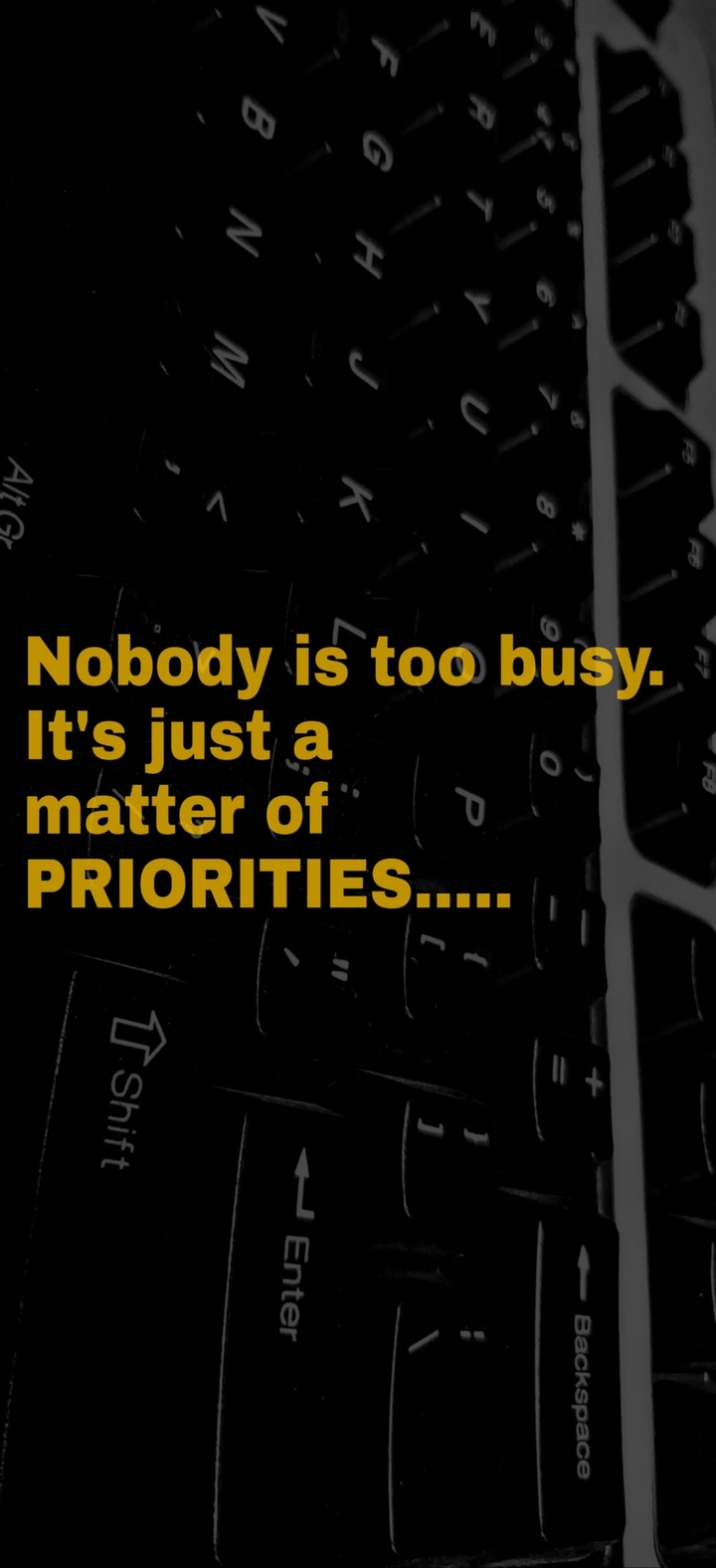 Nobody is too busy.
It's just a...................