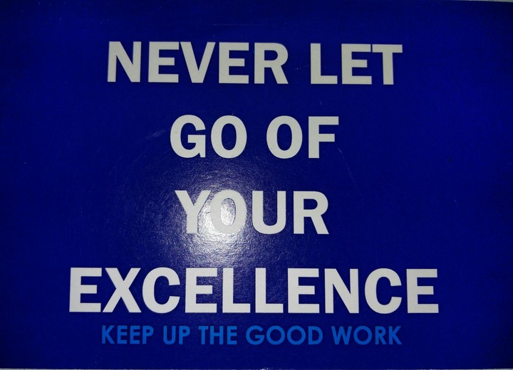 Never let go of your excellence