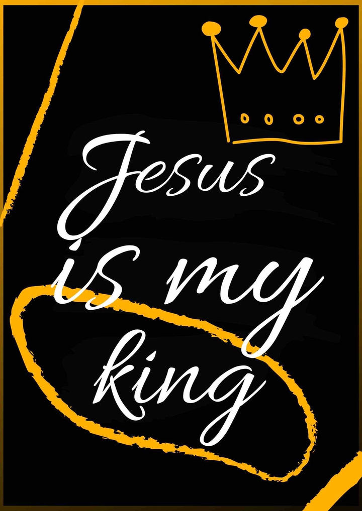 Jesus is my king