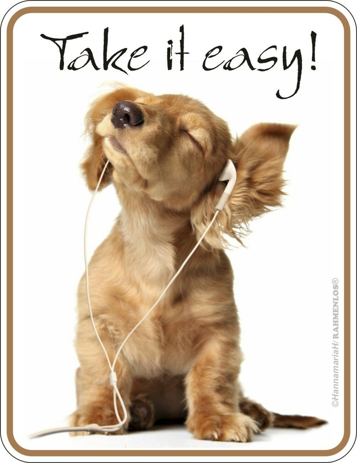 Take it easy:-)