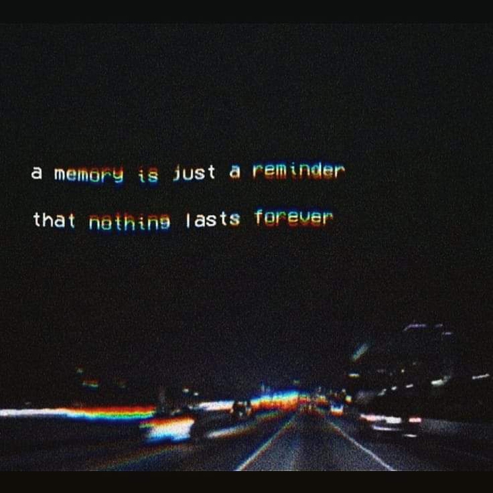 A memory is just a reminder ♡