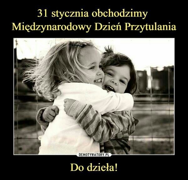 MIĘDZY NARODOWY DZIEŃ PRZYTULANIA