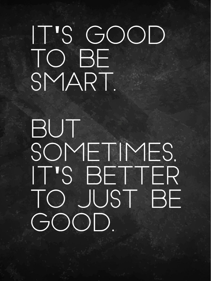 better than being smart