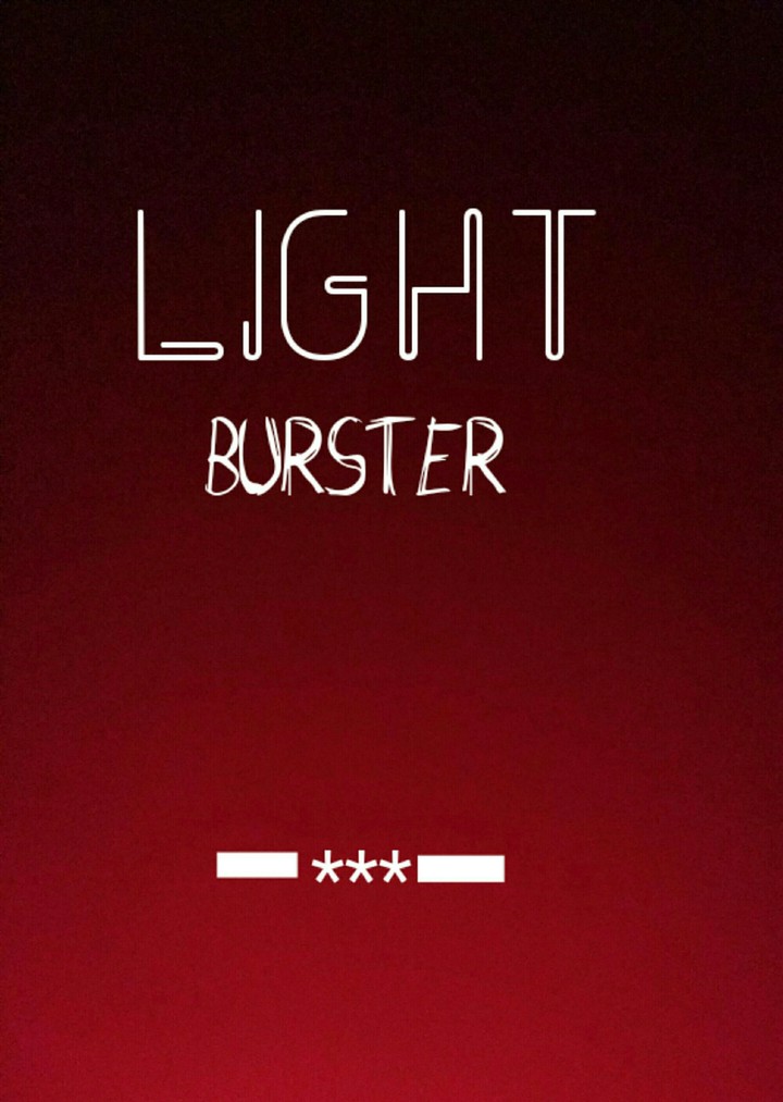 Light Burster...