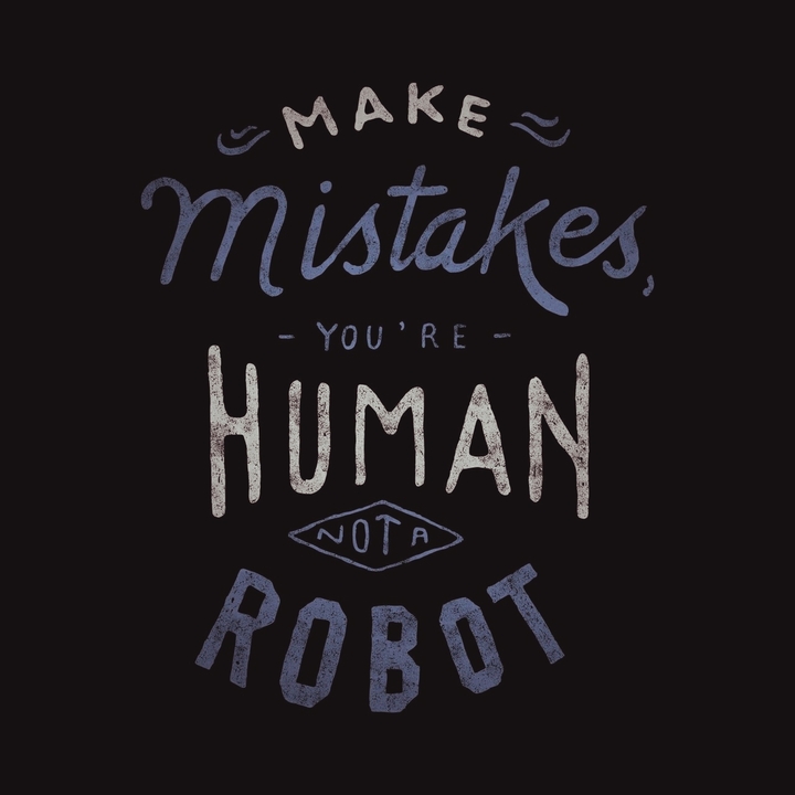 Don't Forget Everybody Can Make Mistakes?