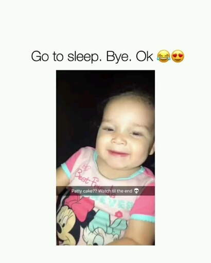 go to sleep bye ok???