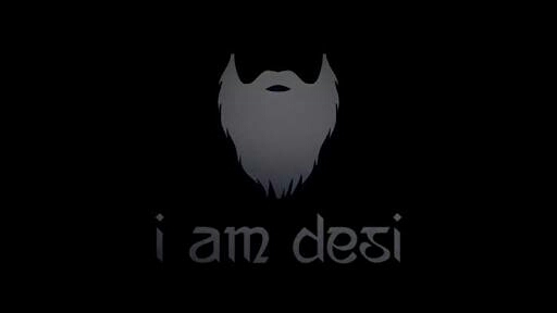 i m desi for the desi savage people
