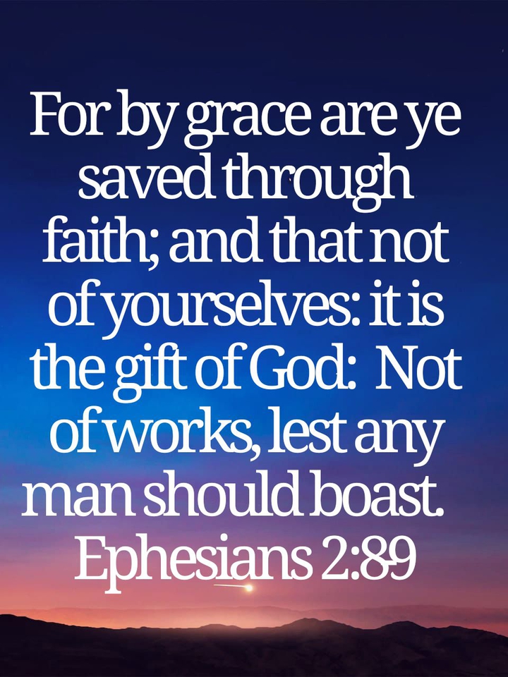 Ephesians 2:8-9 KJV
