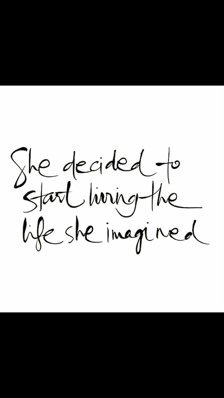 she decided to live the life she imagined