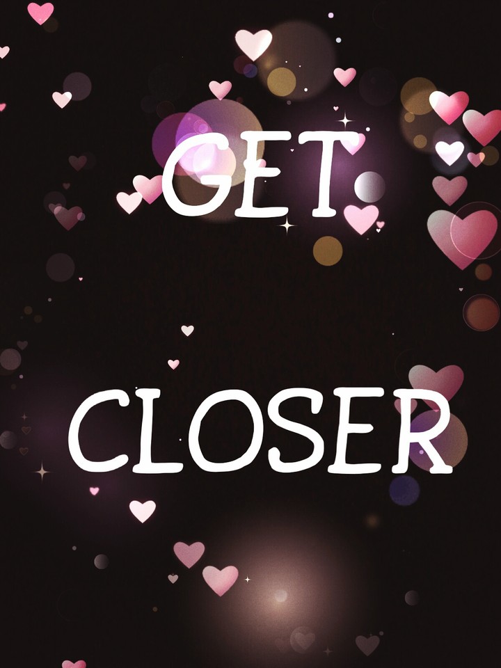 Get Closer
