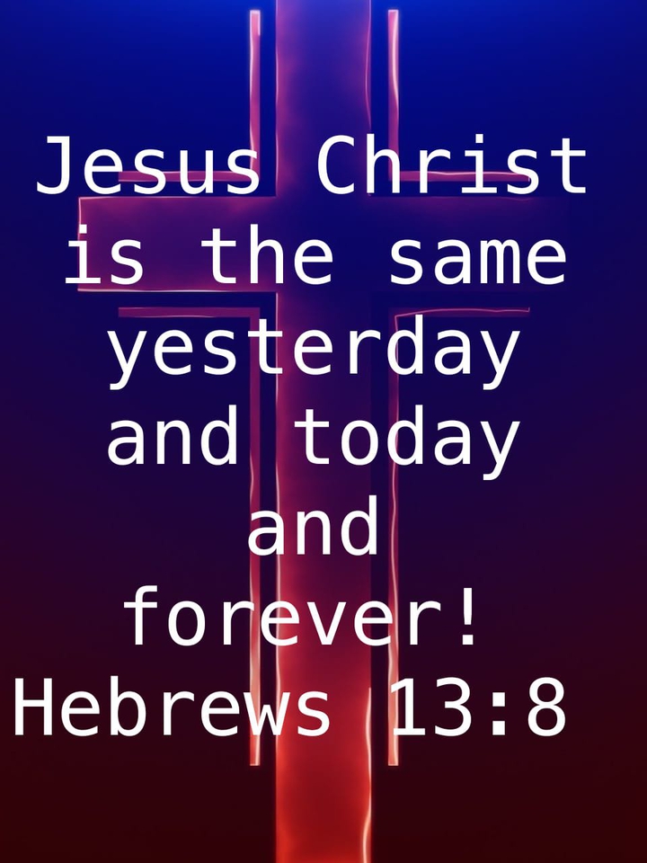 Hebrews 13:8