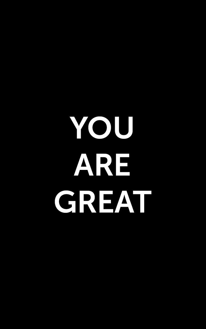 You are great