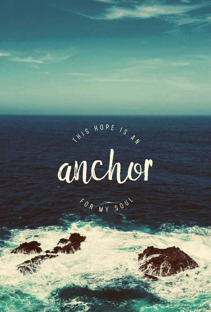 This hope is an anchor for my soul!