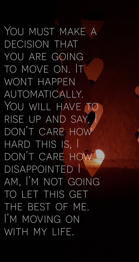 Decide and Move On