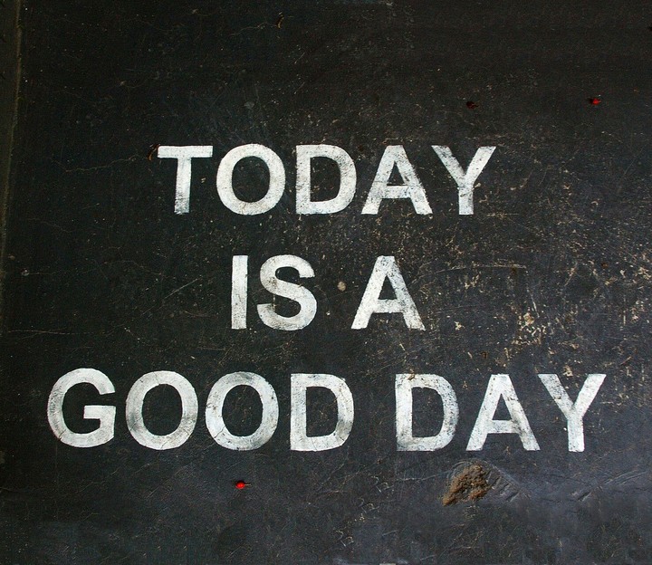 today is a good day