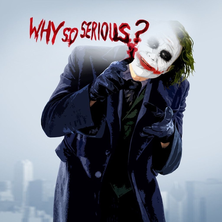 why so serious?