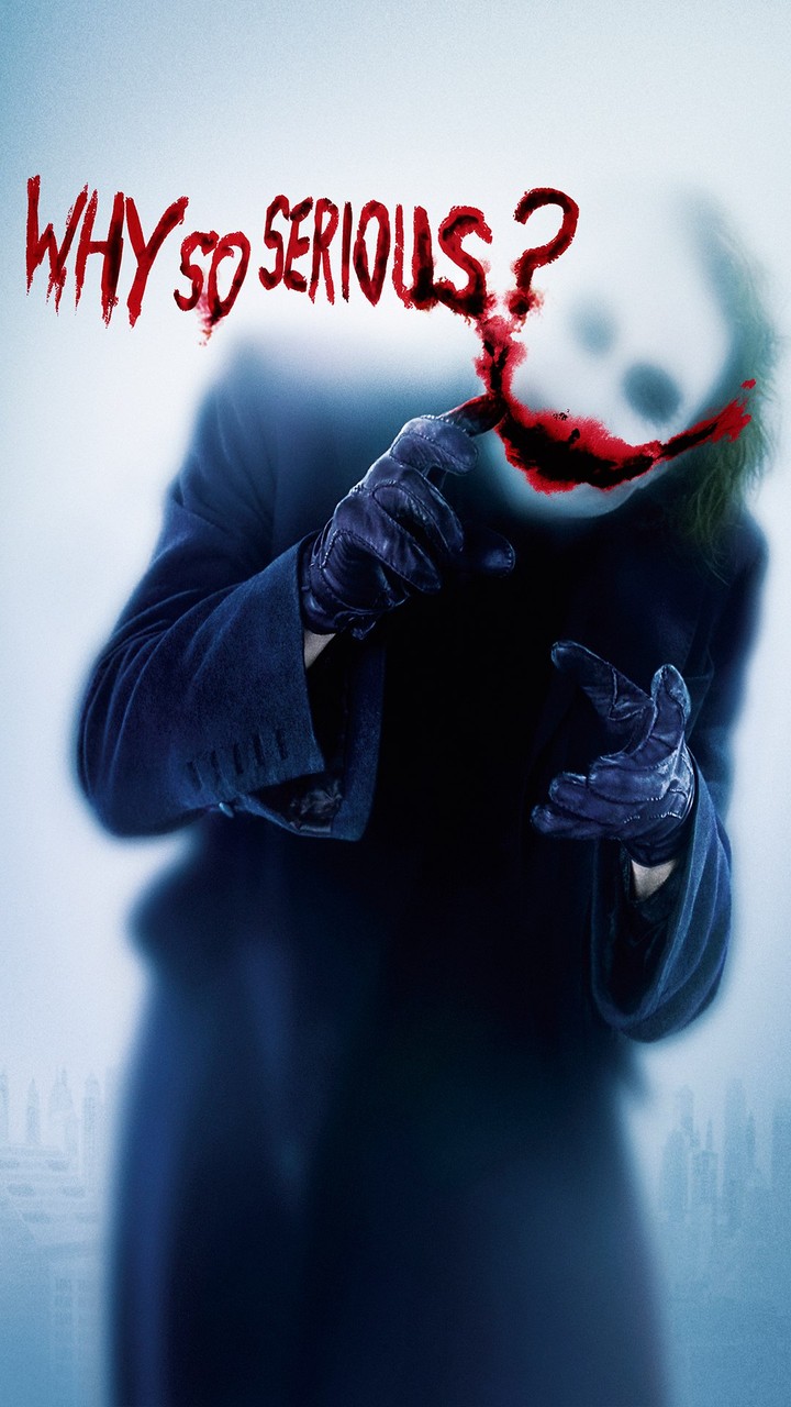 Why so serious?)