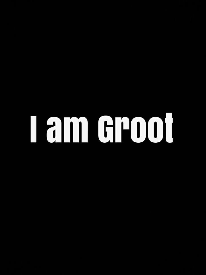 I AM GROOT