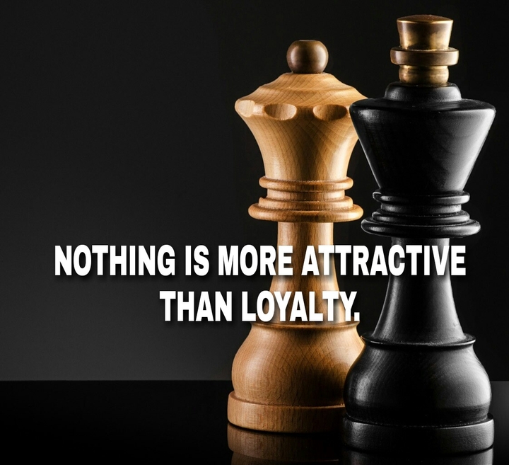 Be Loyal...
