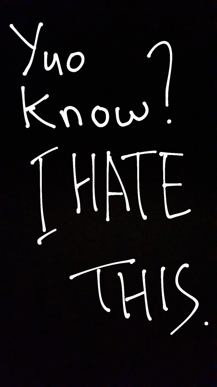 hate you