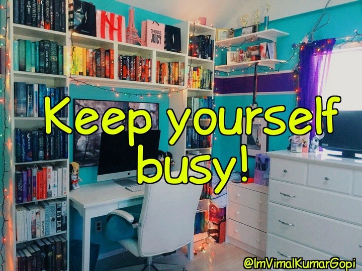 Keep Yourself Busy