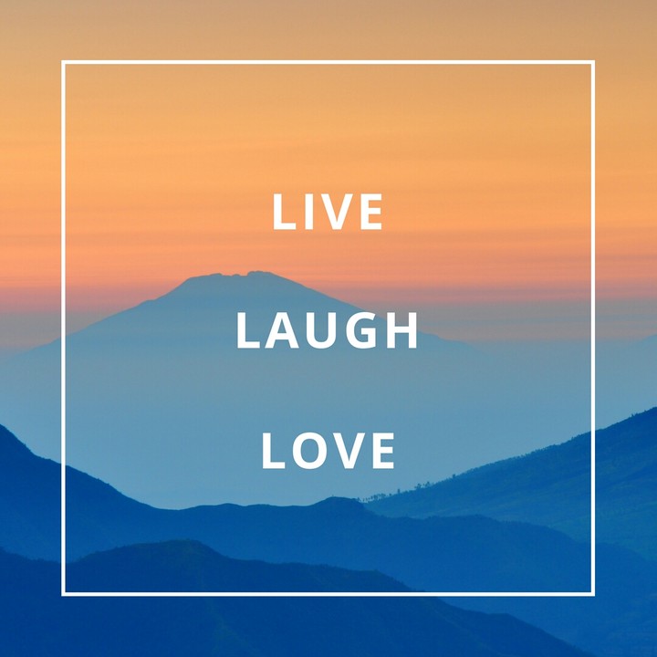 Live, Laugh, Love.