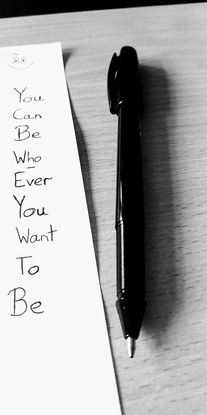 You Can Be Whoever you want to be