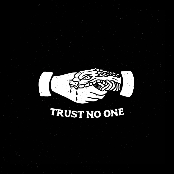 Trust noone