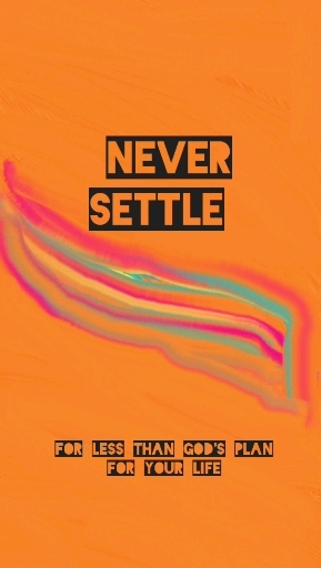 never settle for less than God's plan
