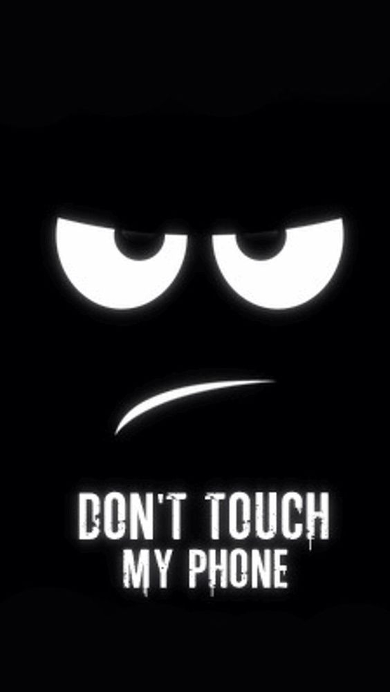 Don't touch my phone