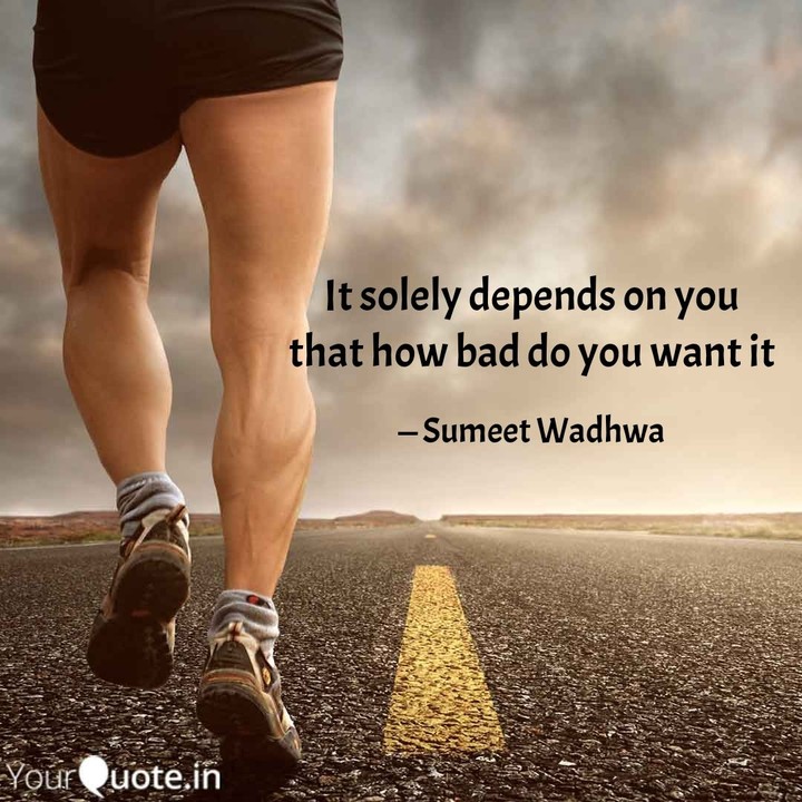 Depends on you