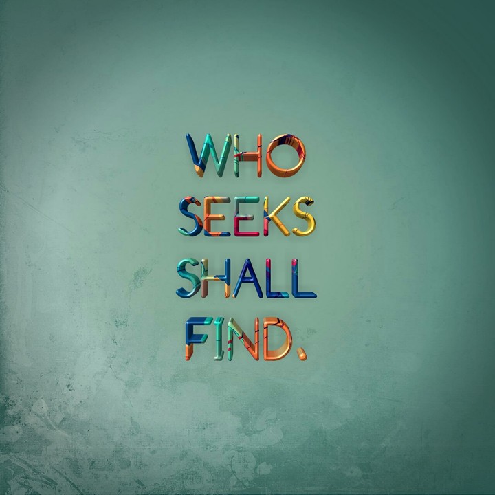 Who Seeks Shall Find