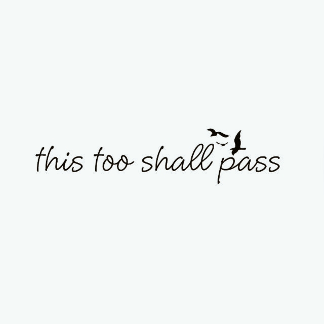 this too shall pass
