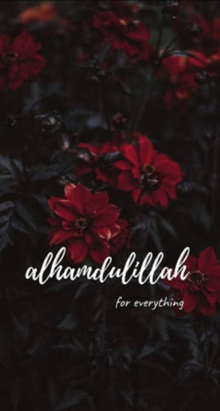 Alhumdulilah for everything
