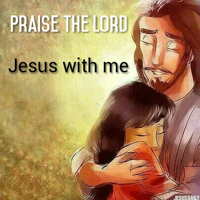 Jesus with me ?
