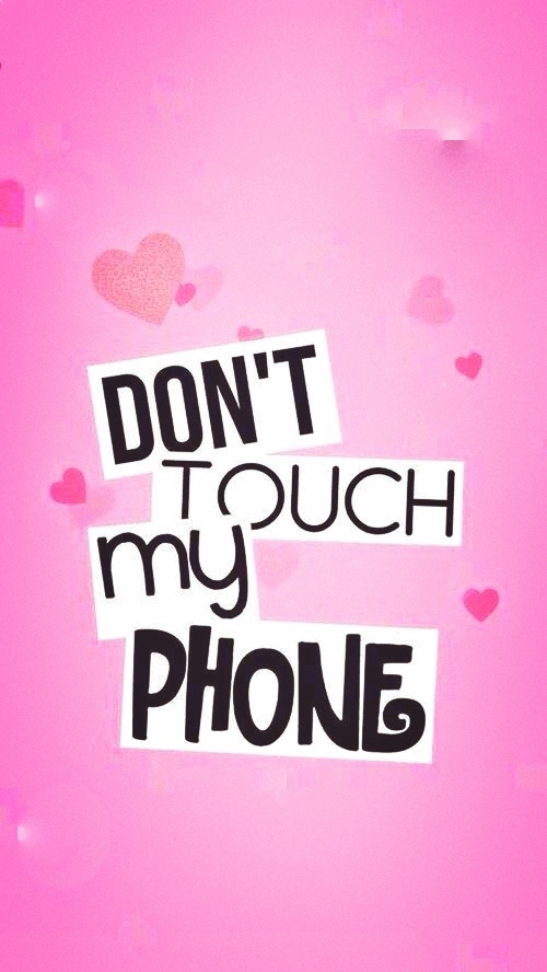 Don't touch my phone