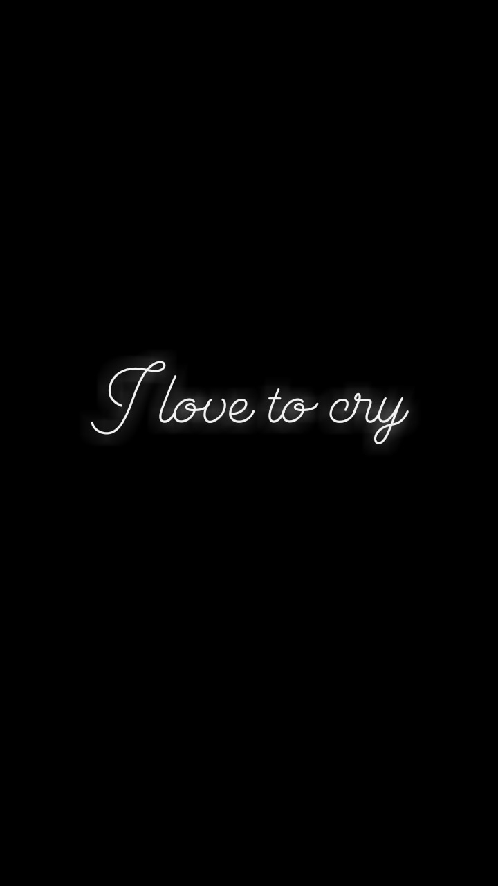 l love to cry