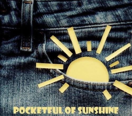 Pocket full of sunshine..