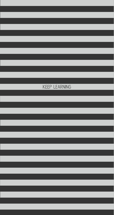 Keep Learning