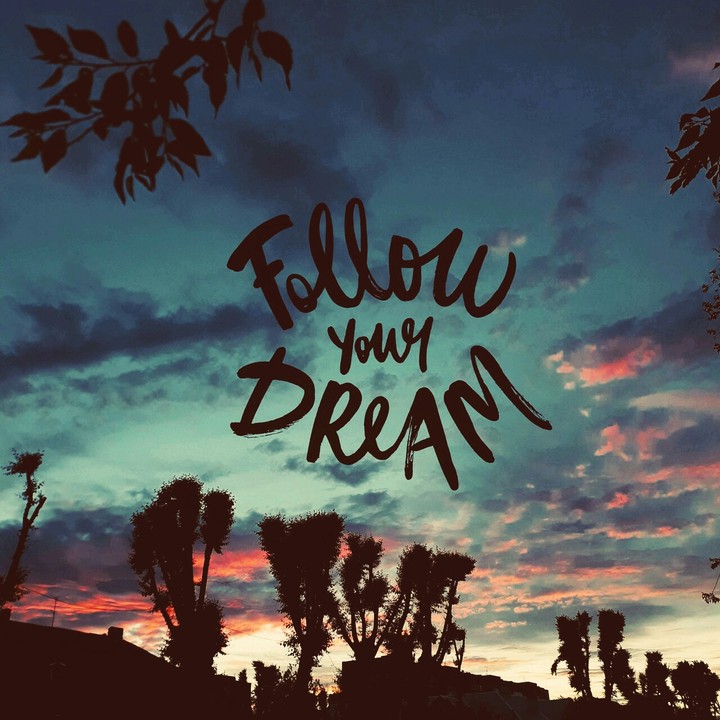 follow your dream