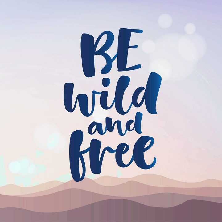 Be wild