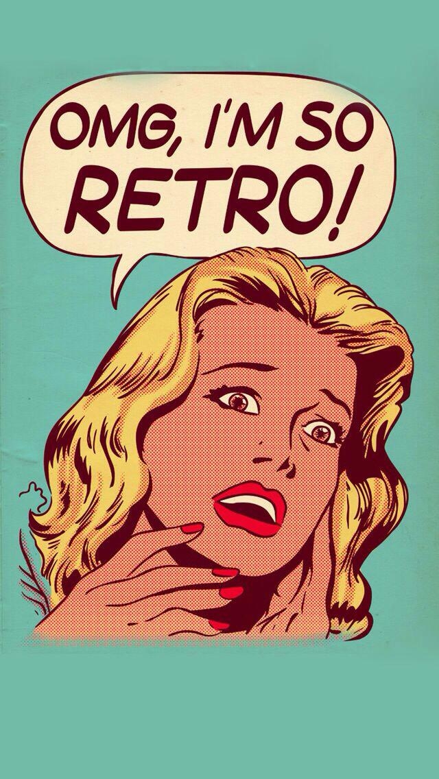 Omg, I'm so RETRO!
