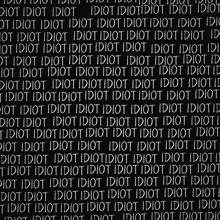 Idiot